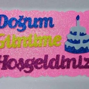 DOĞUM GÜNÜME HOŞGELDİNİZ YAZILI STRAFOR