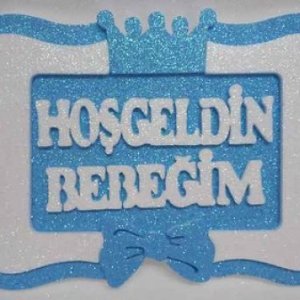 HOŞGELDİN BEBEĞİM YAZILI STRAFOR